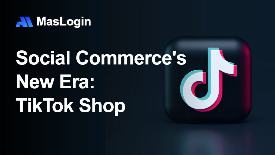 Masmate Cloud Phone｜TikTok Account Management｜TikTok E-commerce Operation｜Multi-account Management Expert｜Cloud Real Devices